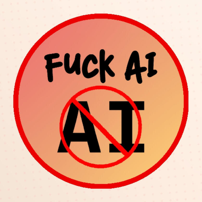 F*ck AI